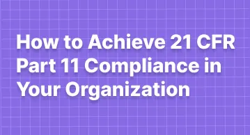 Secure electronic records for 21 CFR Part 11 compliance