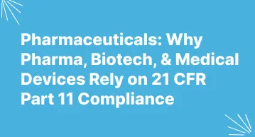 A digital document management system ensuring 21 CFR Part 11 compliance for pharmaceuticals, biotech, and medical devices.