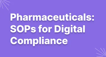 Creating SOPs for digital compliance in pharmaceuticals to meet 21 CFR Part 11 requirements
